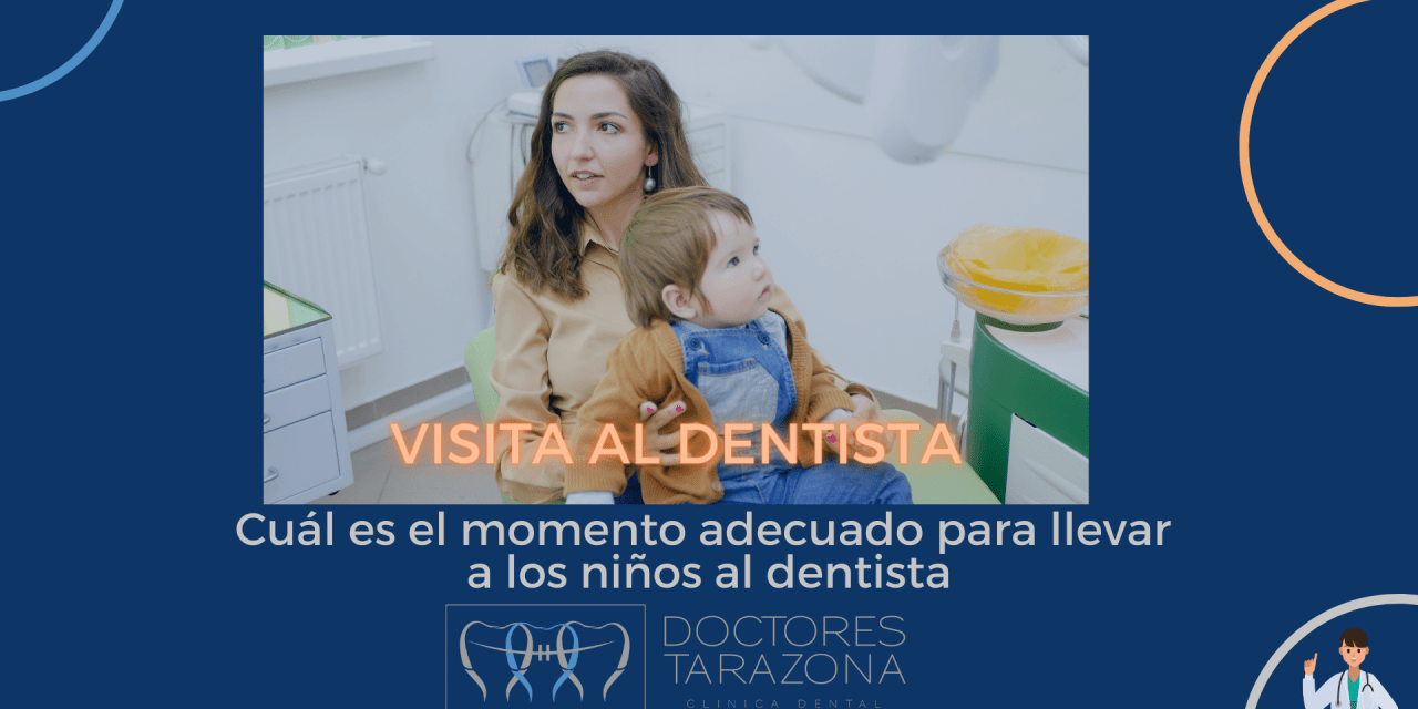 ¿Cuál es el momento adecuado para llevar a los niños al dentista?