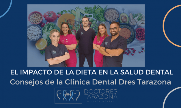 El impacto de la dieta en la salud dental: Consejos de la Clínica Dental Doctores Tarazona en Valencia